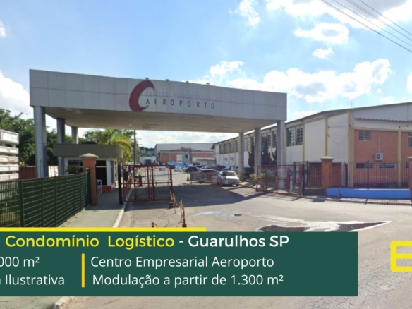 Aluguel de galpões Guarulhos - Centro Empresarial Aeroporto. Galpões/Armazéns/Centros de Distribuição/ Pavilhões para alugar em Guarulhos.