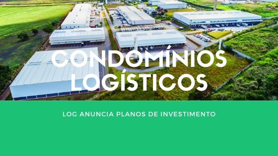 Investimentos em Condomínios Logísticos no Brasil. Aluguel de Galpões em Condomínios Logísticos em mais de 20 Estados do Brasil. Locação de Galpão Modular