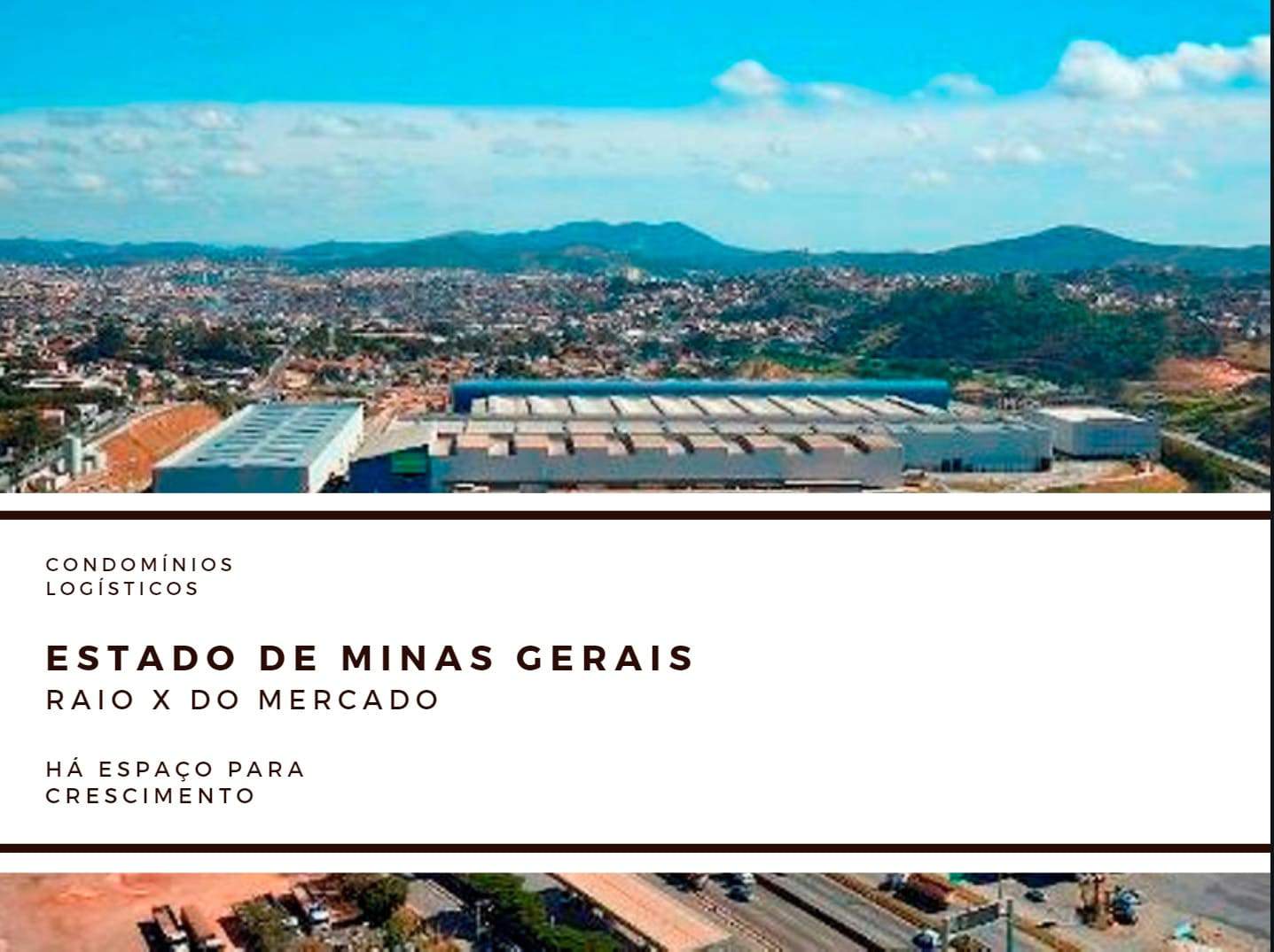 Galpões em condomínios logísticos em Minas Gerais. Panorama do mercado de aluguel de galpões em condomínios logísticos no Estado de Minas Gerais.