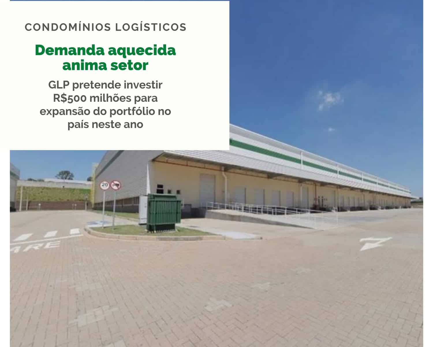 Investimentos em condomínios logísticos. Expectativa é no crescimento do varejo e do comércio eletrônico no Brasil, que vai impulsionar o aluguel de galpões