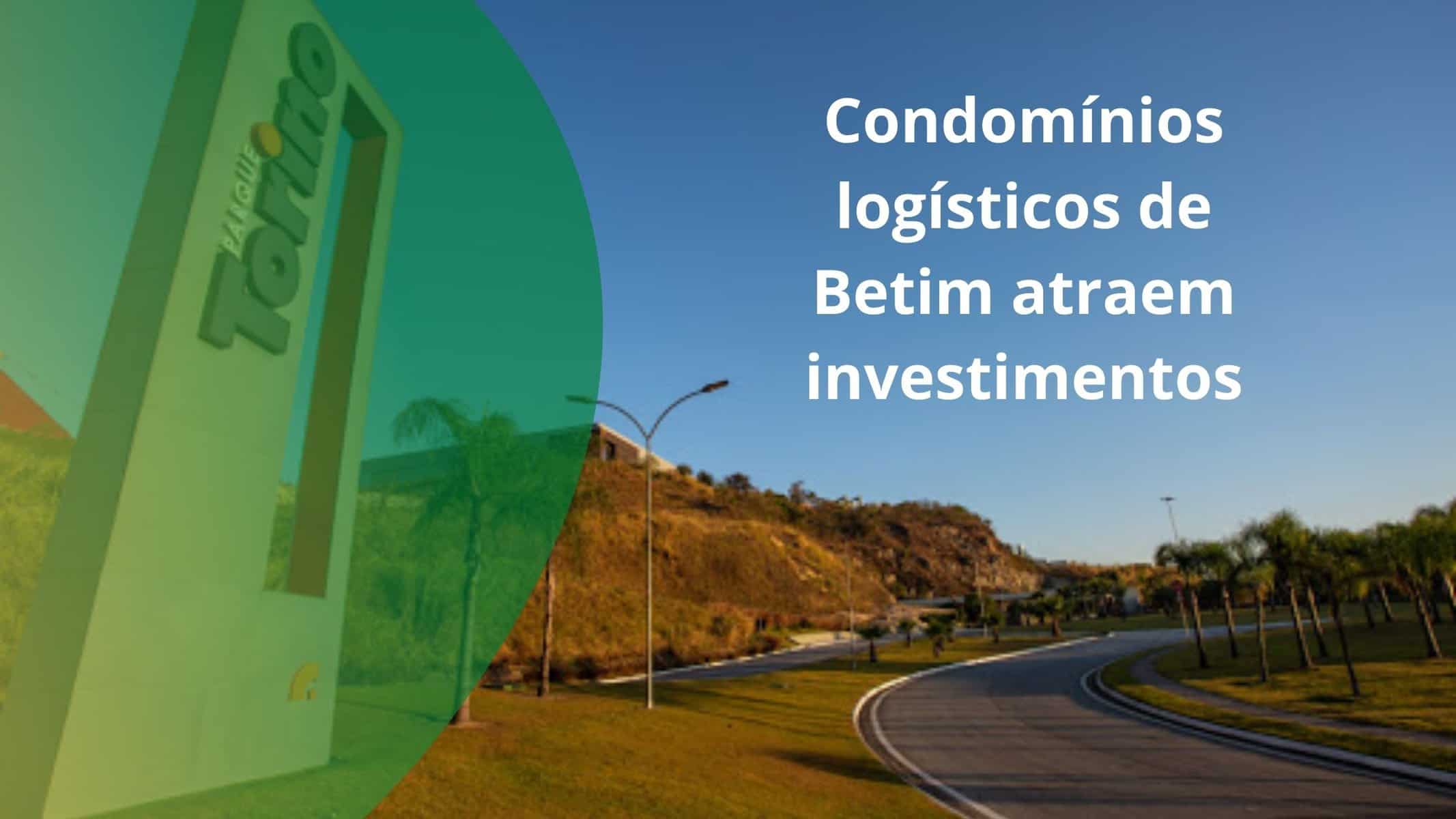 Condomínios logísticos de Betim. Região teve forte demanda de aluguel de galpões. Crescimento do varejo digital impactou locações