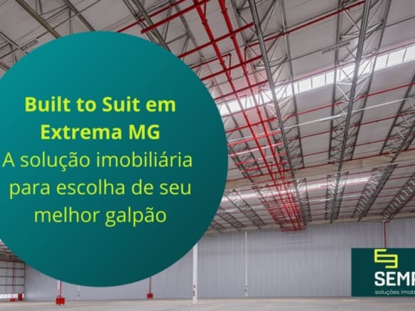 Aluguel de Galpão em Extrema MG - Built to Suit. Galpões/Barracões/Armazens. Galpões logísticos e industriais para alugar em Extrema