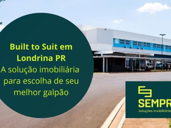 Galpão Built to Suit Londrina PR. Galpão industrial e logístico para alugar, construído de acordo com as necessidades do futuro ocupante