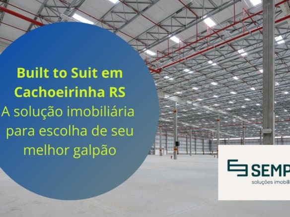 Galpão aluguel Cachoeirinha RS - Locação Buit to Suit. Aluguel de galpão logístico ou industrial construído sob medida para o futuro ocupante