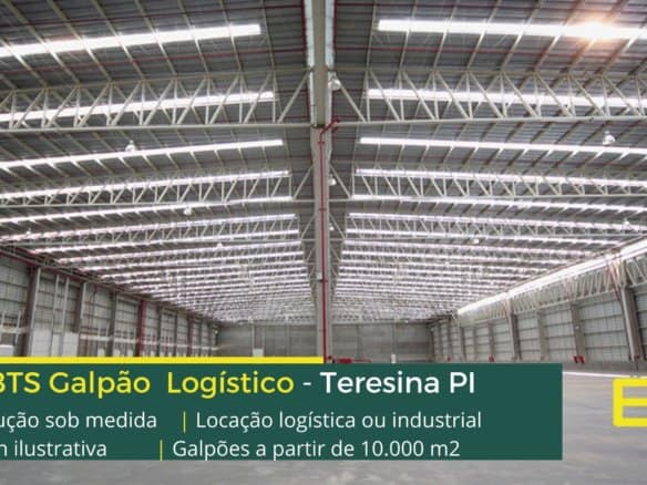 Galpão Logístico Teresina PI (Built to suit). Aluguel de Galpões em Teresina, docas, altura de 12 metros, piso industrial de alta resistência