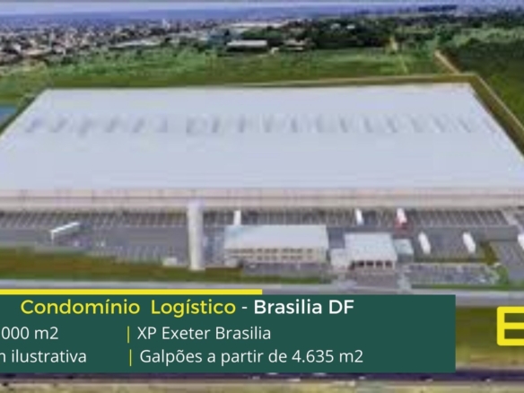 Locação de Galpão em Brasília - XP EXETER BRASÍLIA. Aluguel de galpões em Brasília e Santa Maria DF, com docas, Portaria e segurança 24 hs