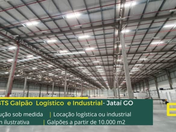 Galpões em Jataí GO - BTS (Built to suit). Galpões/Armazens/Condomínios logísticos e industriais para alugar em Jataí