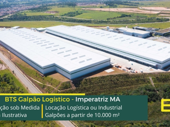 Galpões para alugar em Imperatriz MA- Built to Suit. Aluguel de galpão em Imperatriz MA, com docas, iluminação LED, amplo pátio de manobras