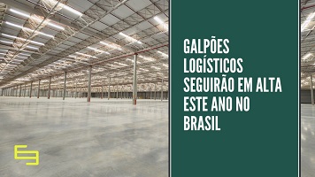 Galpões logísticos seguirão em alta este ano no Brasil. Galpões/depósitos/armazéns para alugar em diversas cidades do Brasil.