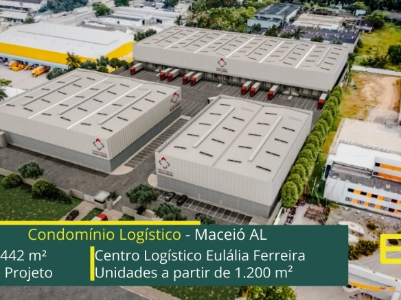 Condomínio logístico em Maceió - Centro Logístico Eulália Ferreira. Galpões/Armazéns/Condomínios logísticos e industriais para alugar em AL.