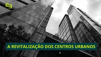 A Revitalização dos Centros Urbanos