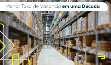Setor de Galpões Logísticos no Brasil: Menor Taxa de Vacância em uma Década Impulsionada pelo E-commerce